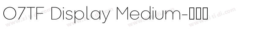 O7TF Display Medium字体转换